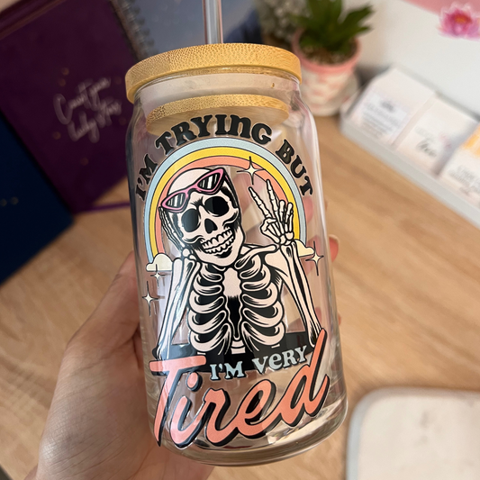 I'm trying but i'm very tired | 16oz | Glass Can