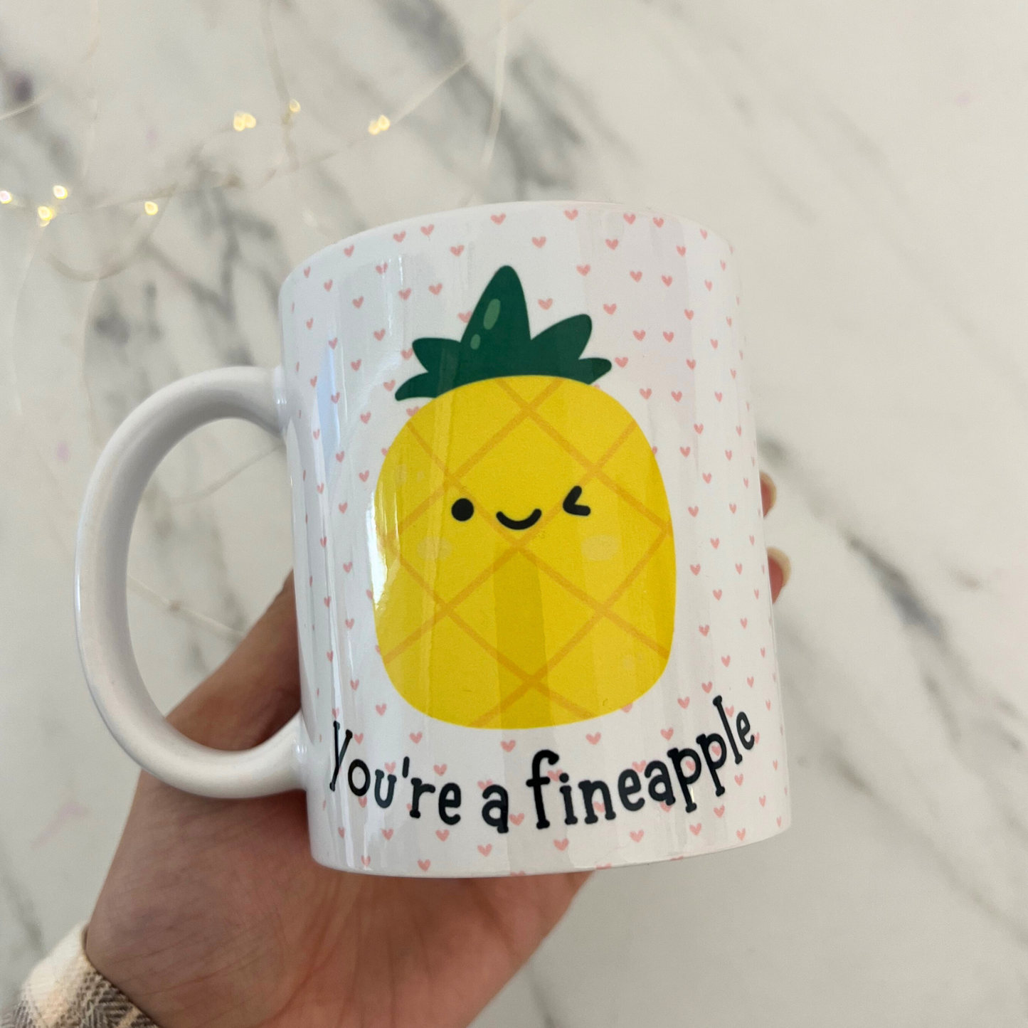 You're A Fineapple | Mug