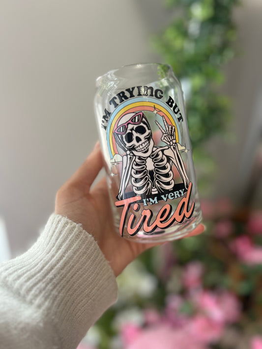 'I'm trying but i'm very tired' 16oz Cup